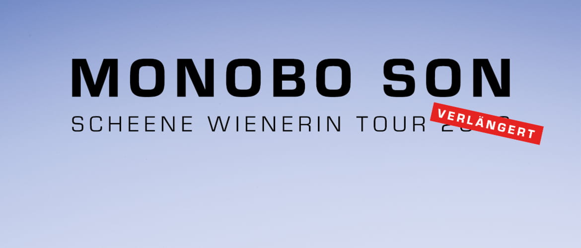 Tickets Monobo Son , Scheene Wienerin Tour 2020 in Cham